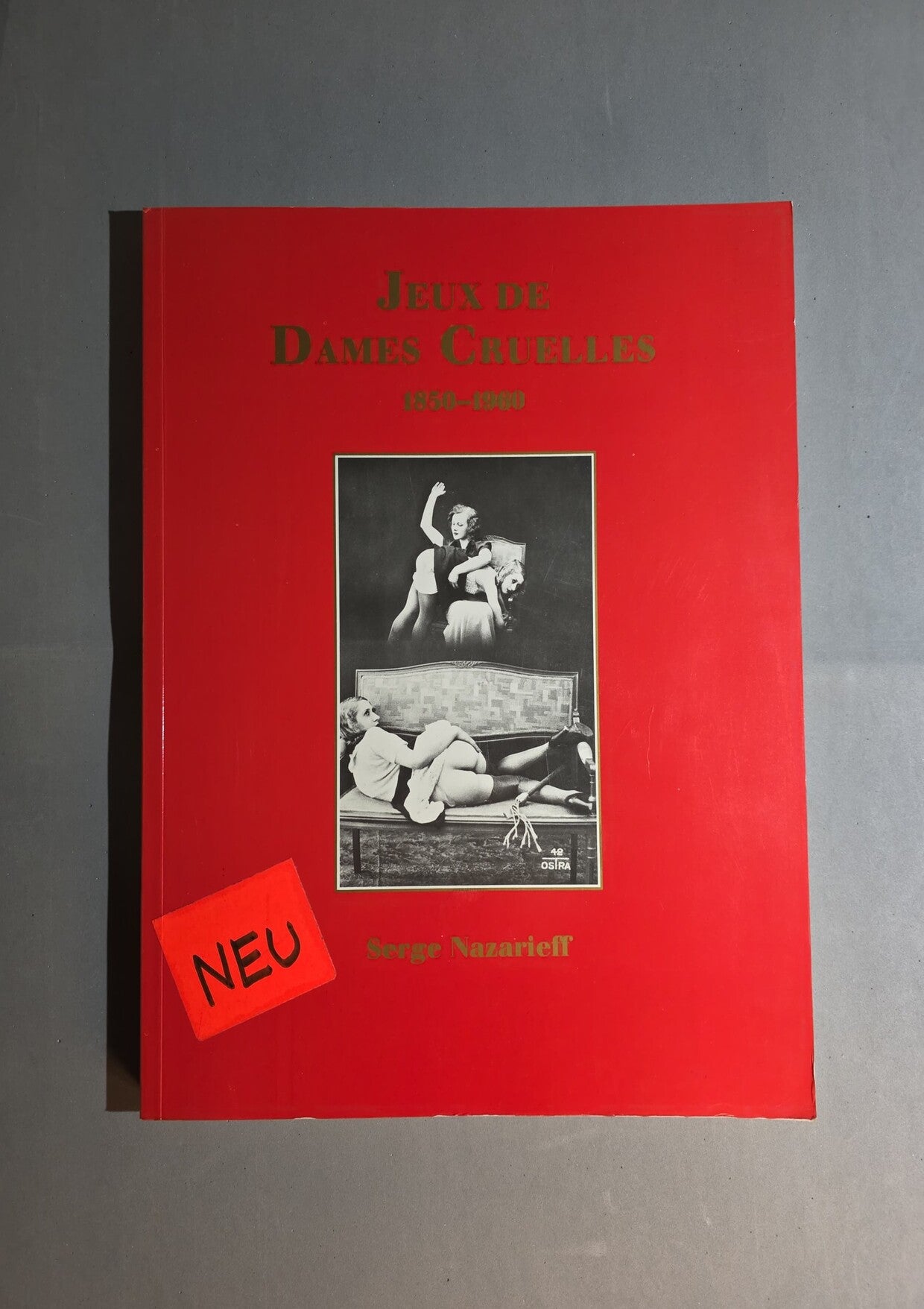 Serge Nazarieff – Jeux de Dames Cruelles (1850–1960)