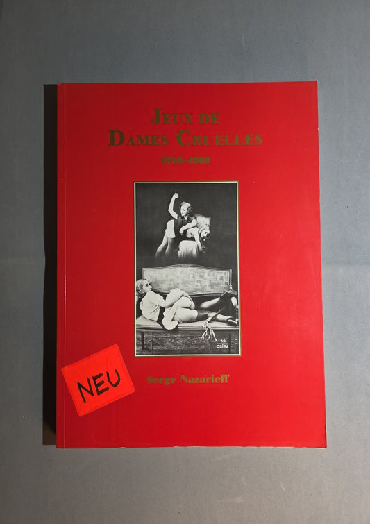 Serge Nazarieff – Jeux de Dames Cruelles (1850–1960)